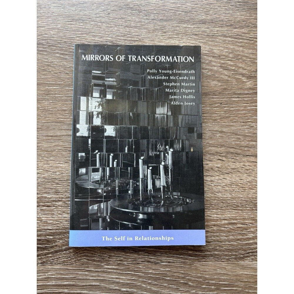 Mirrors Of Transformation The Self In Relationships Essays By Psychologists ‘95